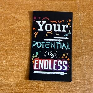 Your potential‎ is endless refrigerator magnet